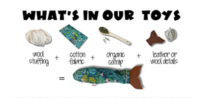 what's in our toys = wool stuffing + cotton fabric + organic catnip + leather or wool details 